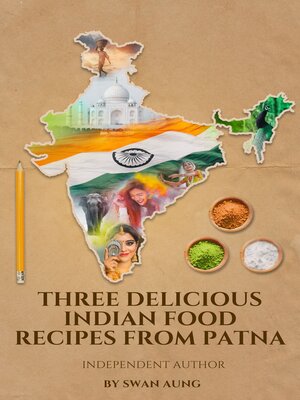 cover image of Three Delicious Indian Food Recipes from Patna